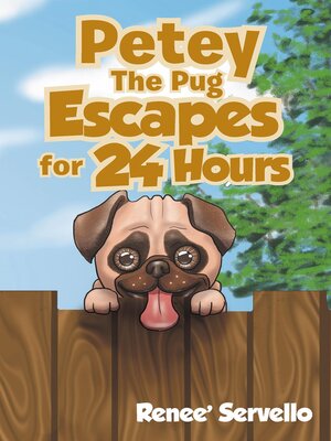 cover image of Petey the Pug Escapes For 24 Hours